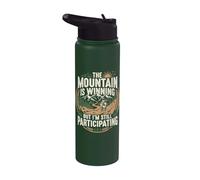 The Mountain is Winning But I'm Still Participating Stainless Steel Insulated Water Bottle