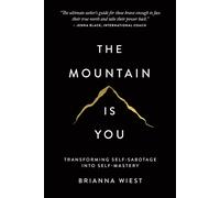 The Mountain Is You: Transforming Self-Sabotage Into Self-Mastery Paperback...