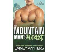 The Mountain Man's Heart: A Single Mother Mountain Man Romance (Willow Ridge Mountain Men)