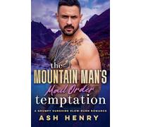 The Mountain Man's Mail Order Temptation: 4 (Mountain Men of White Falls)