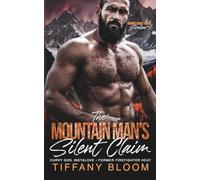 The Mountain Man's Silent Claim: Curvy Girl Instalove • Former Firefighter Heat (Granitehart Ridge Fireline - Curvy Girl Instalove • Former Firefighter Heat)
