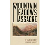 The Mountain Meadows Massacre