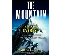 [(The Mountain: My Time on Everest )] [Author: Ed Viesturs] [Oct-2013]