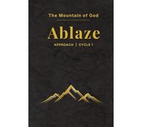 The Mountain of God Ablaze: Cycle 1: Approach