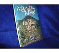 The Mountain of Moses: The Discovery of Mount Sinai