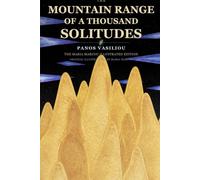 The Mountain Range of a Thousand Solitudes: The Maria Marcou Illustrated Edition