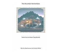 The Mountain Remembers: Some secrets never stay buried.