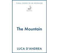 The Mountain : The Breathtaking Italian Bestseller
