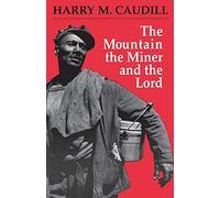 The Mountain, the Miner, and the Lord and Other Tales from a Country Law Office