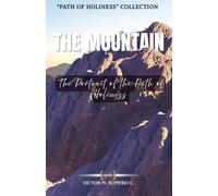 THE MOUNTAIN: The Portrait of the Path of Holiness