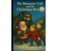 “The Mountain Troll and the Christmas Rescue”
