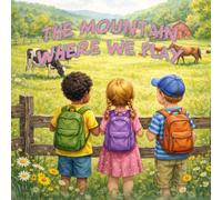 The Mountain Where We Play