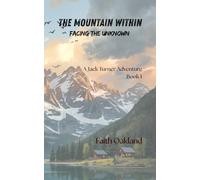 The Mountain Within: Facing the Unknown (Jack Turner Adventure Series)