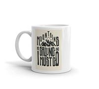 The Mountains Are Calling and I Must Go Mug - Ski Snowboard Climbing Gift #7508