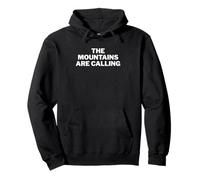 The Mountains Are Calling Hiking Adventure Quote Pullover Hoodie