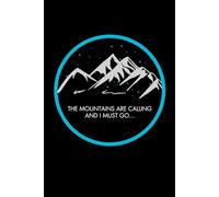 The Mountains Are Calling Notebook: Cute Notebook Gift For Snowboarding Lovers and Anyone Who Adores Winter Sports