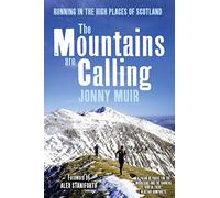 The Mountains are Calling: Running in the High Places of Scotland