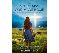 The MOUNTAINS GOD MADE HOME: MISSIONS IN KYRGYSTAN - VOLUME TWO (Missions volume 1,2,3,)