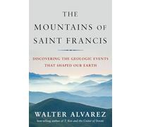 The Mountains of Saint Francis - Discovering the Geologic Events that Shaped Our Earth