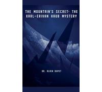 The Mountain's Secret: The Karl-Erivan Haub Mystery