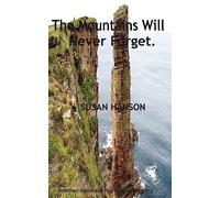 The Mountains Will Never Forget