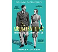 The Mountbattens Their Lives & Loves The Sunday Times Bestseller 2020 Jun 25 #Paperback