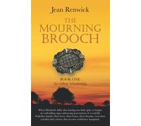 The Mourning Brooch: BOOK ONE An Ending. A Beginning.