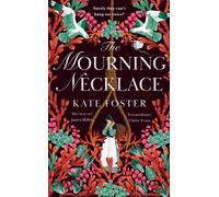 The Mourning Necklace – A Feminist Historical Novel from the Women's Prize-Longlisted Author