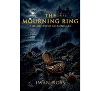 The Mourning Ring: 5 (The McTavish Chronicles)