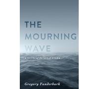 The Mourning Wave: A Novel of the Great Storm