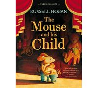 The Mouse and His Child (Faber Children's Classics)