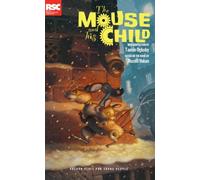 The Mouse and His Child (Oberon Plays for Young People): Written by Russell Hoban, 2012 Edition, (Reprint) Publisher: Oberon Books Ltd. [Paperback]