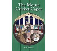 The Mouse Cricket Caper: (The MCC): 1