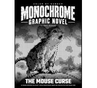 The Mouse Curse - Color by Number Monochrome Graphic Novel: 100 Mosaic Mysteries For Adults - Reveal Hidden Mosaic Images And Discover The Story Behind Them (Mystery Mosaic Graphic Novels)