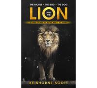 The Mouse, the Bird, the Dog, and the Lion: 3 Men to Avoid and 1 to Marry