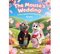 The Mouse's Wedding:: A Funny Japanese Animal Tale for Kids
