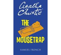 The Mousetrap: Written by Agatha Christie, 2014 Edition, Publisher: Samuel French, Inc. [Paperback]