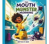 The Mouth Monster Morning (Milo's Magical World)