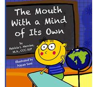 The Mouth With a Mind of Its Own