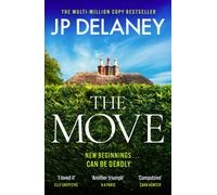 The Move : A gripping, unmissable thriller from the author of The Girl Before and Playing Nice