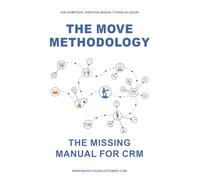The MOVE Methodology: The Missing Manual for CRM