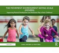 The Movement Environment Rating Scale (MOVERS): Supporting Physical Development and Movement Play in Early Childhood