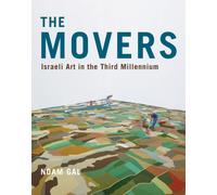 The Movers : Israeli Art in the Third Millennium