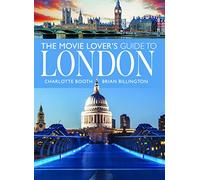 The Movie Lover's Guide to London (City Guides)