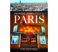The Movie Lover's Guide to Paris