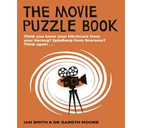 The Movie Puzzle Book : Think you know your Hitchcock from your Herzog? Spielberg from Scorsese? Think again...