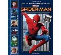 The Moviemaking Magic of Marvel Studios: Spider-Man