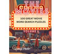 THE MOVIES: 100 GREAT MOVIE WORD SEARCH PUZZLES - VOLUME 4