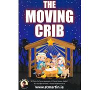 The Moving Crib - St Martin Apostolate, Dublin