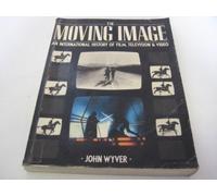 The Moving Image: International History of Film, Television and Video